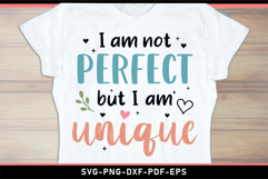 I am not perfect but I am unique SVG, Positive quotes SVG Product Image 2
