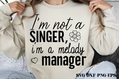 I'm not a singer, I'm a melody manager SVG PNG Product Image 2