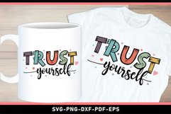 Trust Yourself SVG, Motivational Quotes SVG Product Image 1