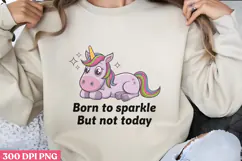 BORN TO SPARKLE BUT PNG, Lazy Sublimation PNG Product Image 1