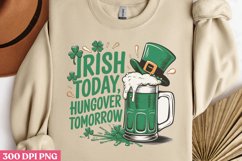 Irish Today, Hungover PNG, St Patricks Day Sublimation PNG Product Image 3