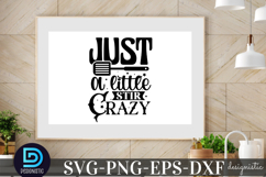 Just a little stir crazy SVG, Funny Kitchen SVG Product Image 1