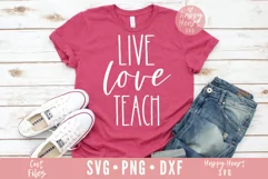Live Love Teach SVG / Teacher SVG / Valentines SVG Product Image 1
