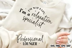 I'm not lazy, I'm a relaxation specialist SVG PNG Product Image 1