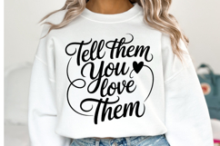 Tell them you love them Svg | Svg Cut Files | Shirt Svg Product Image 2