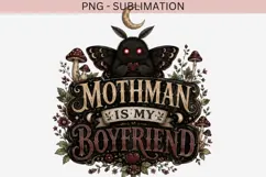 Mothman Is My Boyfriend PNG | Dark Cottagecore Cryptid Product Image 2