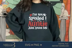I'm Not Spoiled, My Auntie Just Loves Me SVG Product Image 2