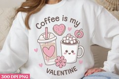 Coffee is my Valentine PNG, Coffee Valentine Sublimatio Product Image 2
