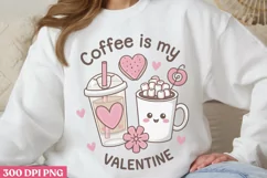 Coffee is my Valentine PNG, Coffee Valentine Sublimatio Product Image 2
