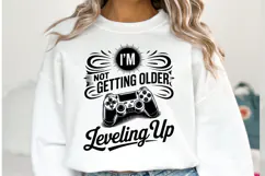 I'm not getting older svg | Svg Cut File | Shirt Svg Product Image 1