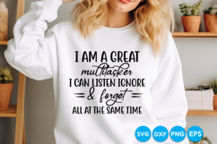 I Am A Great Multitasker I Can Listen Ignore &amp; Forget SVG Product Image 2