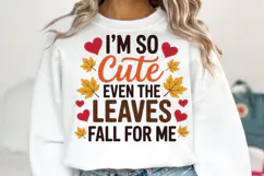 I'm so Cute even the Leaves fall for me Svg | Shirt Svg Product Image 1