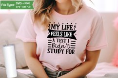My Life Feels Like A Test I Didn&#039;t Study For SVG Cut File Product Image 2