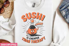 Sushi Is Cheaper Than PNG, Sushi Sublimation PNG Product Image 3