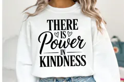 There is power in kindness Svg | Svg Cut Files | Shirt Svg Product Image 1