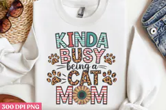 Kinda Busy Being A Cat Mom PNG, Cat Mom Sublimation PNG Product Image 1