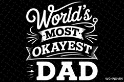 World&#039;s most okayest Dad svg Design | Svg Files for Cricut Product Image 1