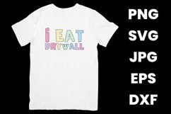 Colorful I Eat Drywall Funny Humor Sarcastic SVG Product Image 2