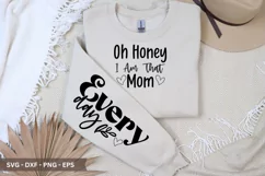 Oh Honey I Am That Mom SVG Design - Sleeve T-shirt SVG Product Image 2