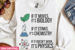 If it moves, it&#039;s biology PNG, Chemistry Sublimation PNG Product Image 3