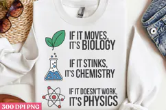 If it moves, it's biology PNG, Chemistry Sublimation PNG Product Image 3