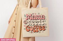 Mama need coffee PNG, Mom Mama PNG Product Image 2