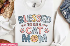 Blessed To Be A Cat Mom PNG, Cat Mom Sublimation PNG Product Image 2