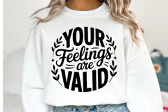 You Feelings are Valid Svg Design | Svg Cut File | Shirt Svg Product Image 1