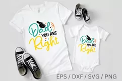 Dad you are right SVG Design, Father's Day SVG Design Product Image 2