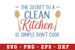 The Secret to a Clean Kitchen Svg |Kitchen SVG Cut files Product Image 1