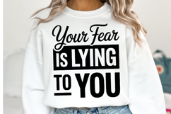 Your Fear is Lyring to you Svg | Svg Cut Files | Shirt Svg Product Image 2