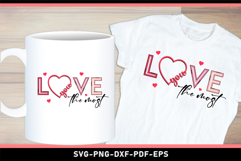 Love You The Most SVG, Valentines Day T Shirt Designs PNG Product Image 1