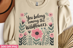 You Belong Among PNG, Wildflowers Sublimation PNG Product Image 2