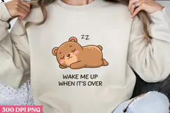 WAKE ME UP WHEN IT S OVER PNG, Lazy Sublimation PNG Product Image 1