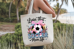 Livin' that soccer mom life PNG Sublimation | Soccer PNG Des Product Image 3