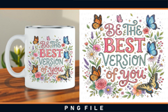 Be the best version of you PNG, Motivational sublimation mug Product Image 1