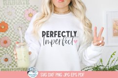 Perfectly Imperfect SVG | Encouraging Graphic Product Image 1