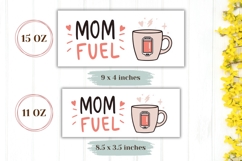 Mom Fuel Mug Wrap, Mom Coffee Mug Sublimation Product Image 2