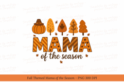 Mama of the Season PNG, Fall Mama Sublimation Design, Autumn Product Image 1