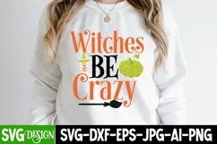 Witches be Crazy SVG Design , Witches be Crazy SVG Quotes Product Image 1