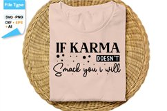 If Karma Doesn't Smack You I Will SVG Cut File | Sassy SVG Product Image 2