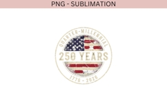 250 Years PNG | Quarter-Millennial 1776-2026 Design Product Image 3