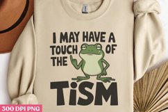 I may have a touch PNG, Funny Frog Sublimation PNG Product Image 3
