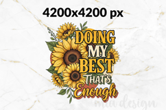 Doing My Best PNG, Sunflower Vintage Floral Sublimation Product Image 2