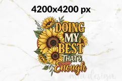 Doing My Best PNG, Sunflower Vintage Floral Sublimation Product Image 2