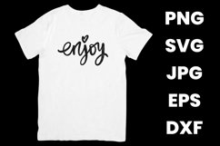 Funny Enjoy Motivational Saying Inspirational SVG Product Image 2