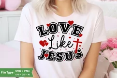 Love Like Jesus SVG Design | Valentine's Day SVG PNG Product Image 2