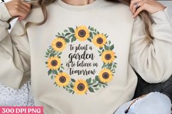 To plant a garden is to believe PNG, Gardening Sublimation P Product Image 3