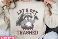 Let&#039;s get trashed PNG, Mothers Day Quotes Sublimation PNG Product Image 2