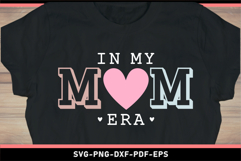 In my mom era SVG, Funny Mom Shirt SVG Product Image 2